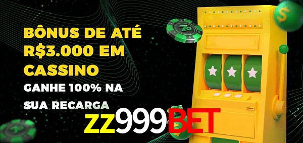 zz999bet melhor bônus de depósito